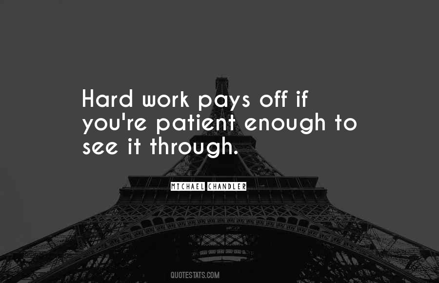 Hard Work Pay Off Quotes #751897
