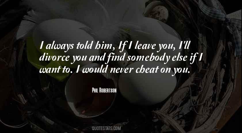 Would Never Leave You Quotes #1508153