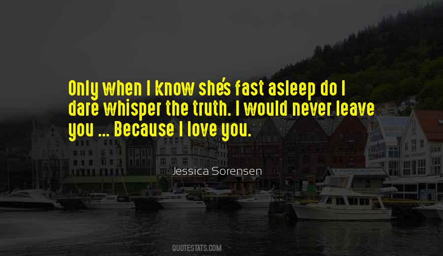 Would Never Leave You Quotes #807016