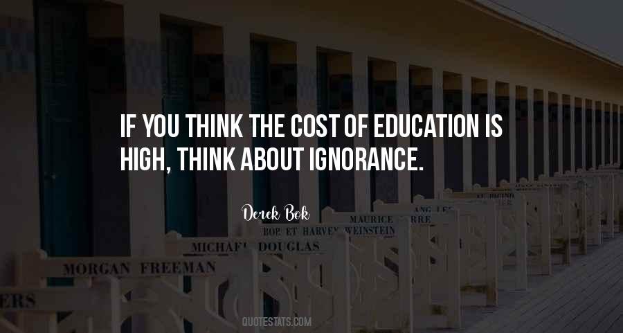 Quotes About The Cost Of Education #1510371