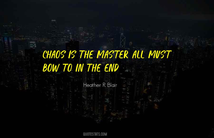In All The Chaos Quotes #992590