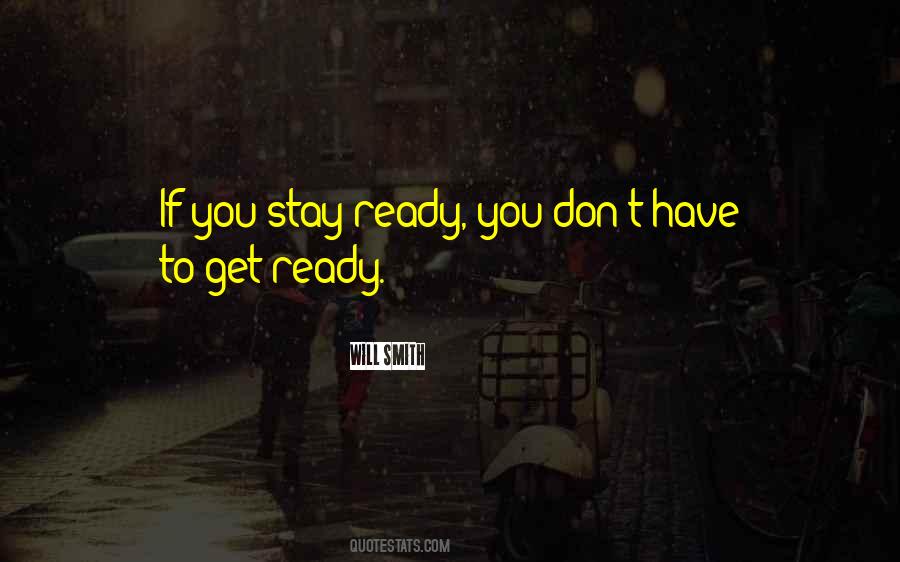 If You Stay Ready Quotes #676985