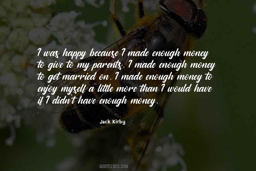 Quotes About Have Enough Money #1161137