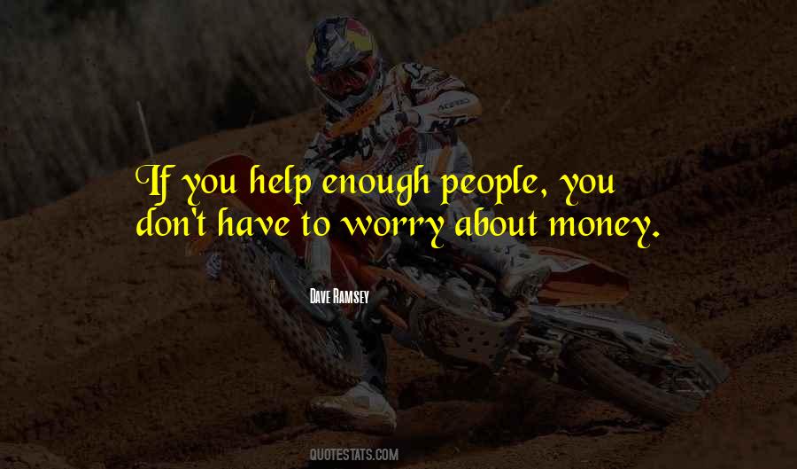 Quotes About Have Enough Money #99584