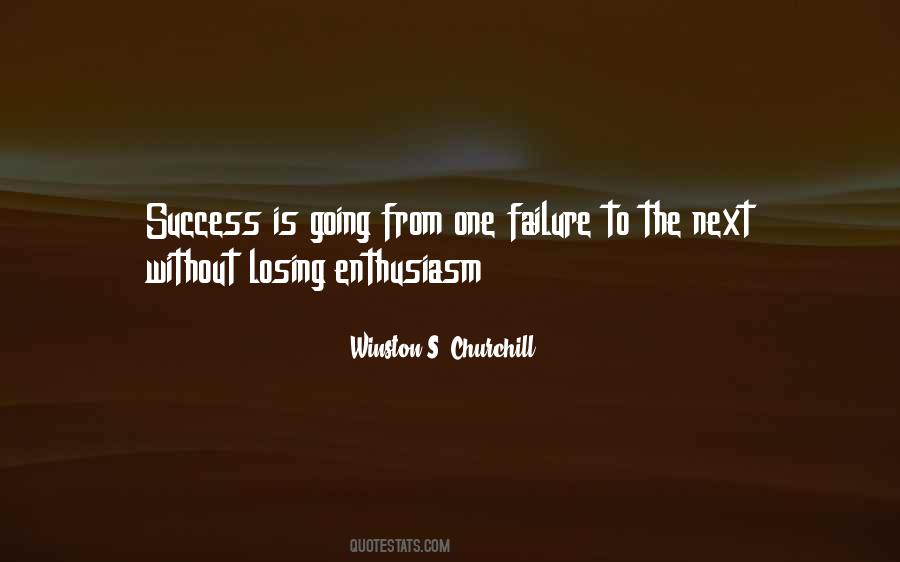 Going From Failure To Failure Quotes #1766355