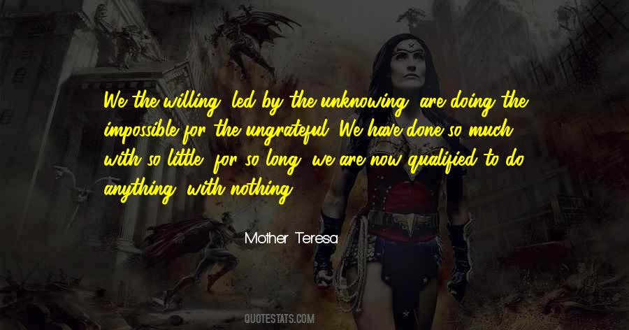 We The Willing Led By The Unknowing Quotes #1547323