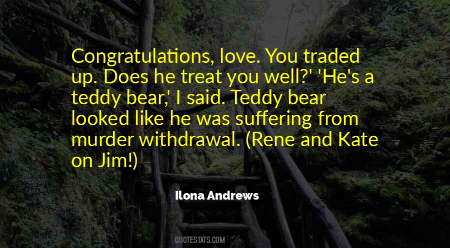 Treat You Quotes #1337880