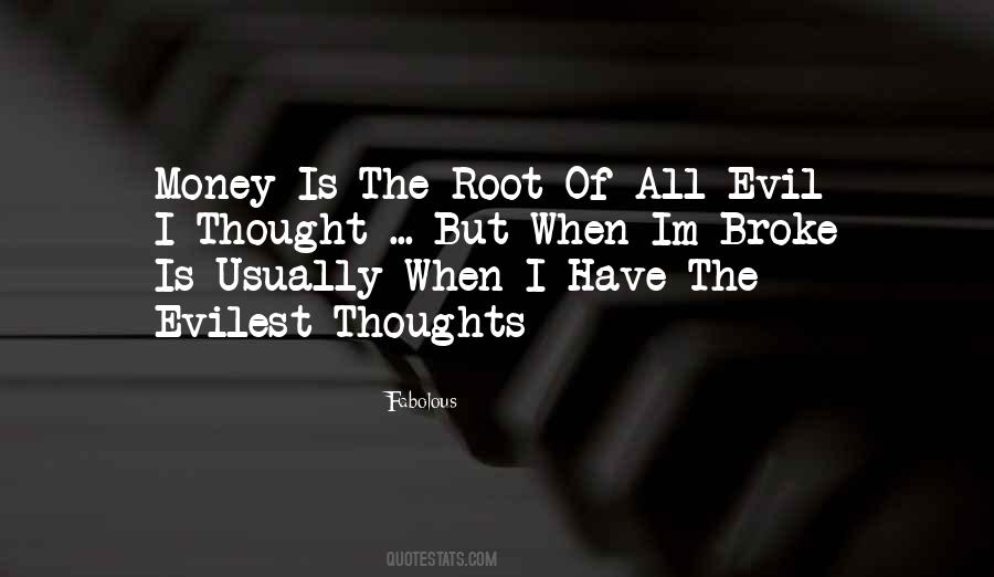 Money Evil Quotes #726432