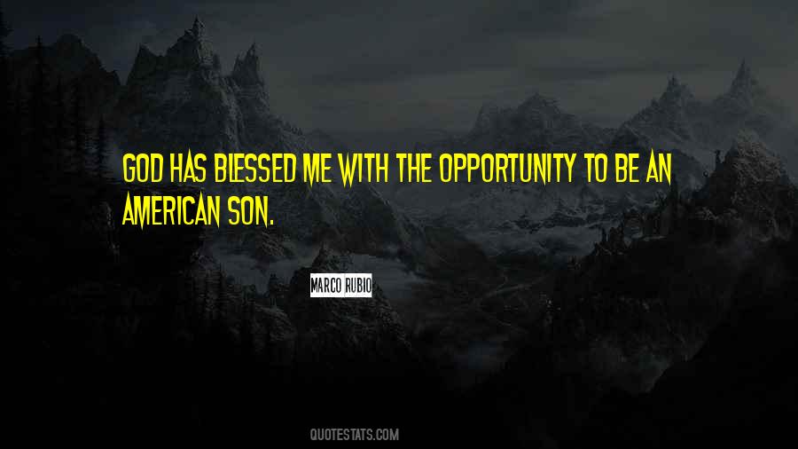 Blessed Opportunity Quotes #838144