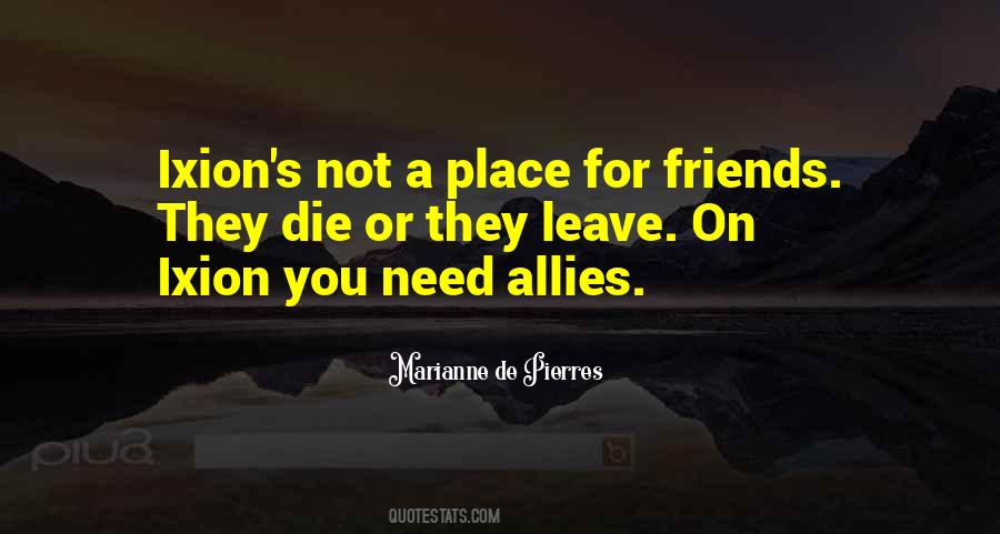 Quotes About Leave Friends #1052831