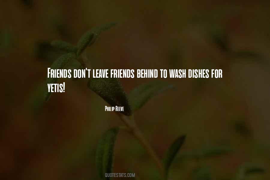 Quotes About Leave Friends #1548152