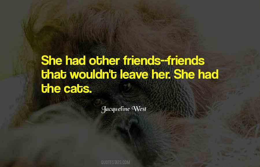 Quotes About Leave Friends #537327