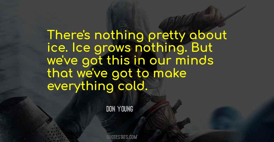 Everything That Grows Quotes #1337209