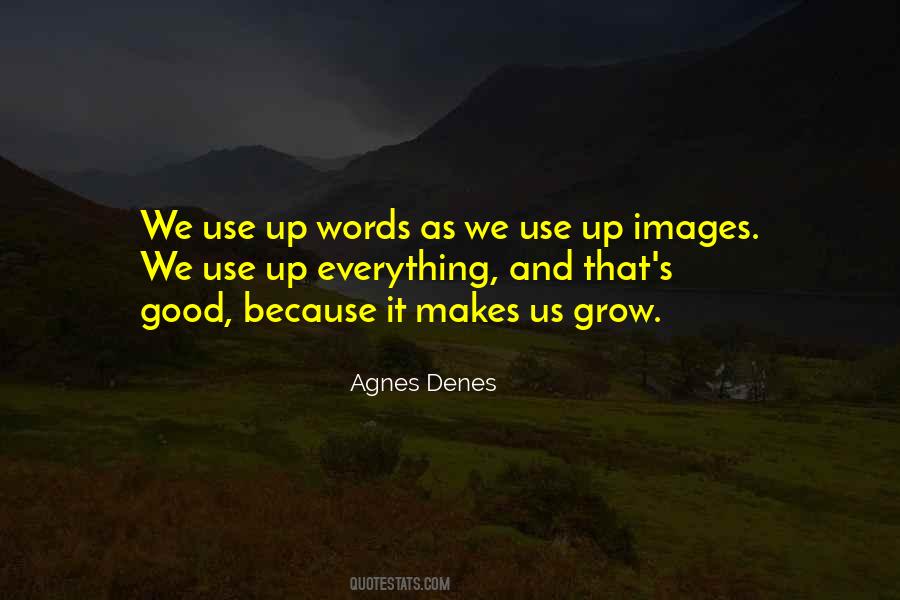 Everything That Grows Quotes #317251