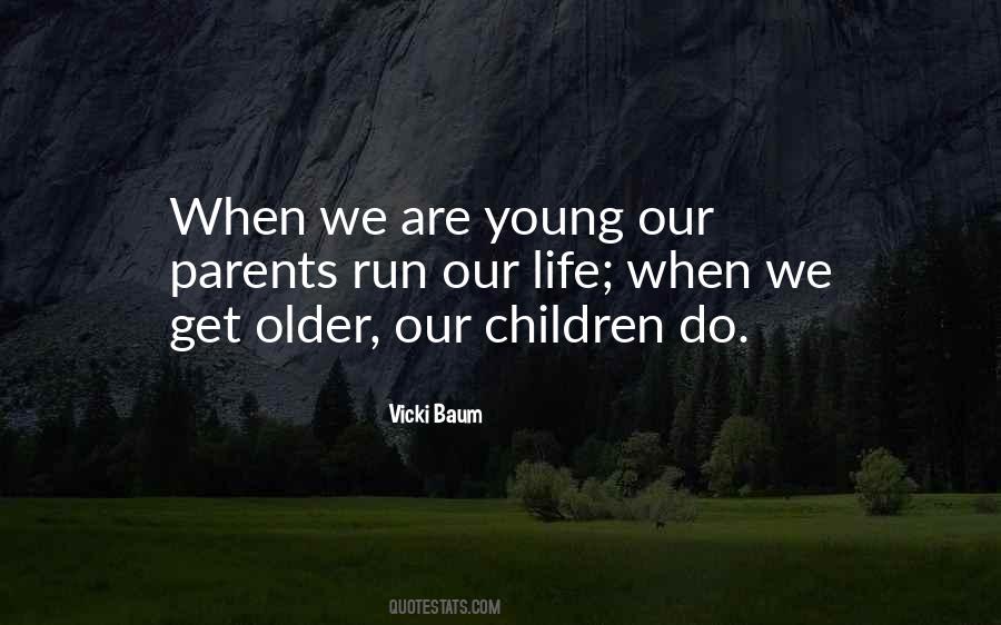 We Get Older Quotes #1411600