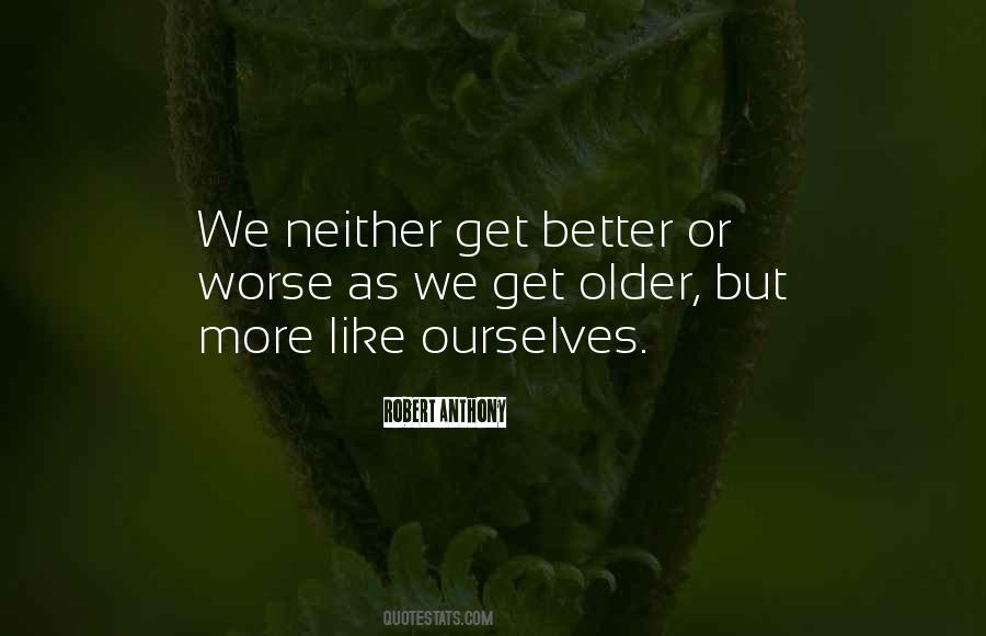 We Get Older Quotes #341910