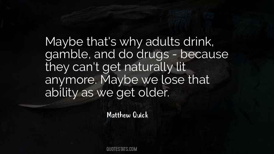 We Get Older Quotes #513778