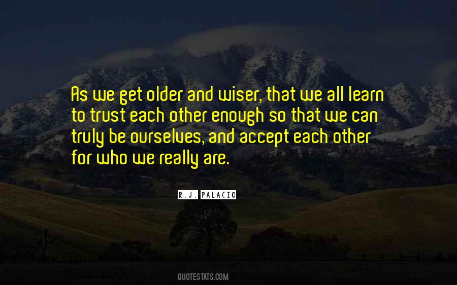 We Get Older Quotes #855705