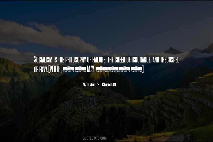 Socialism Is The Philosophy Of Failure Quotes #410365