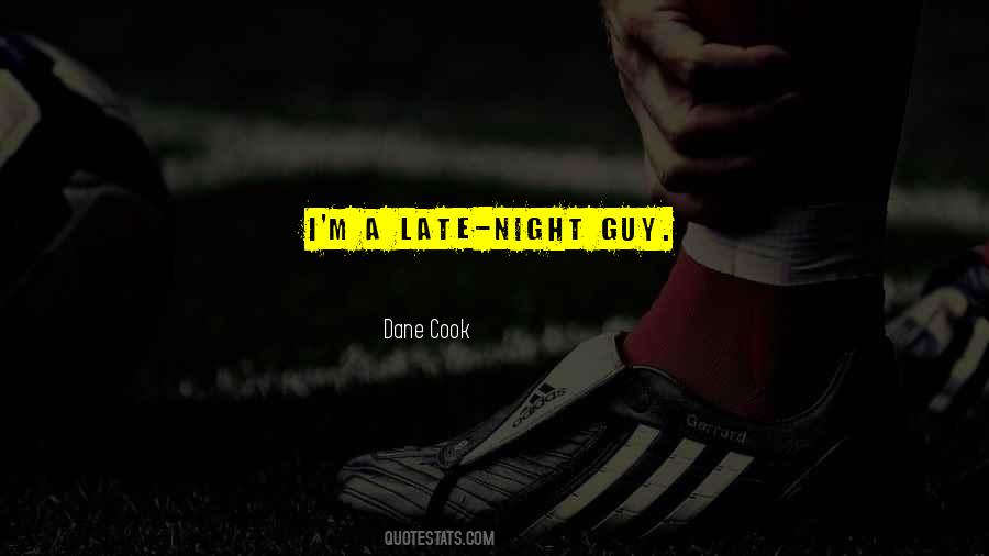 Night Guy Quotes #1741402