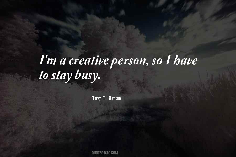 Stay Busy Quotes #1503577