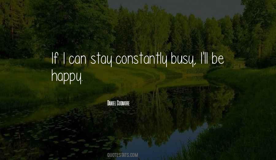 Stay Busy Quotes #214087