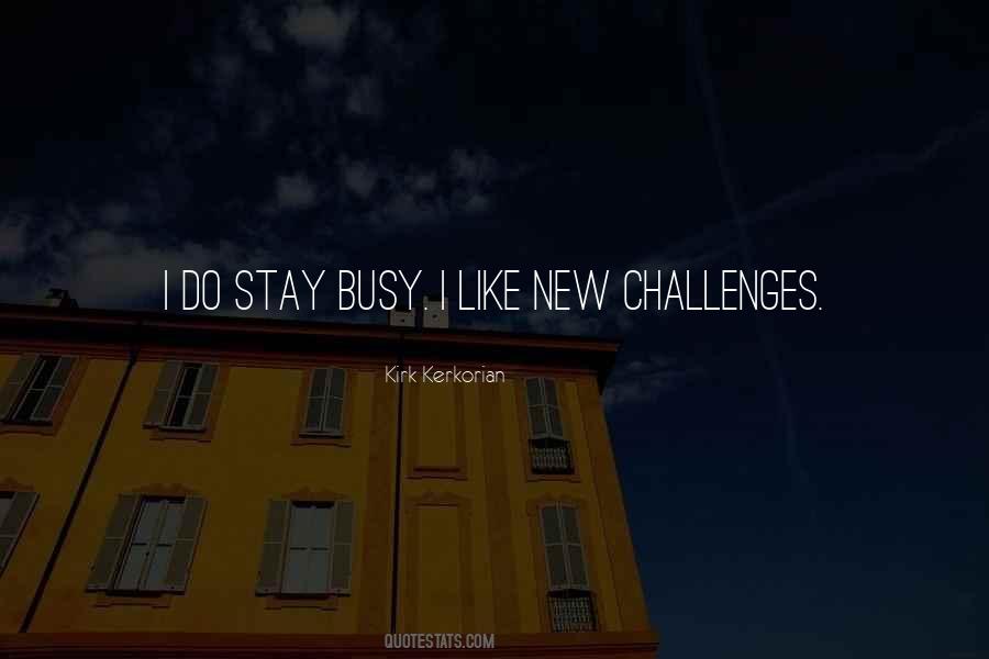 Stay Busy Quotes #648041