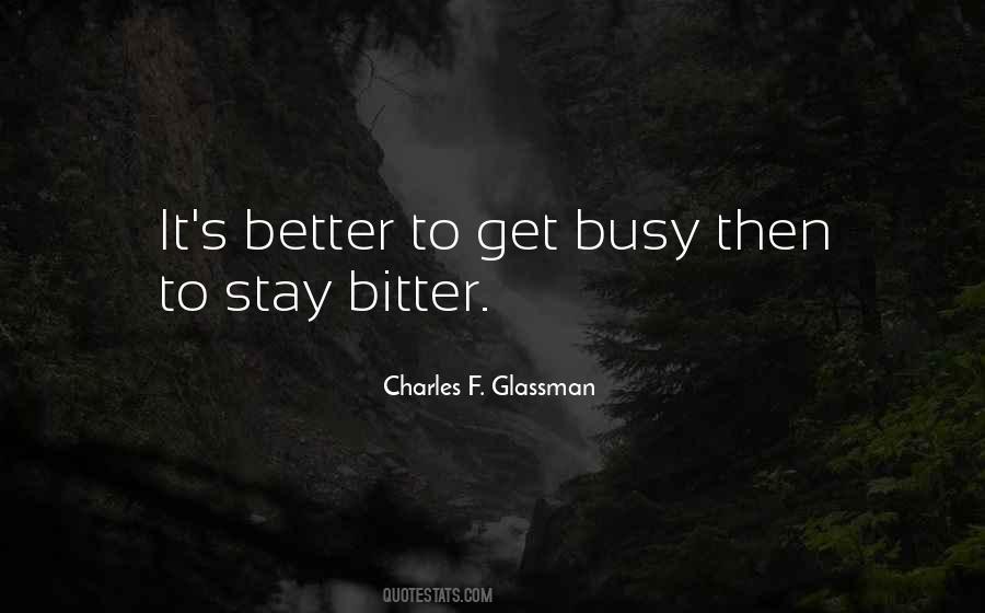 Stay Busy Quotes #748913