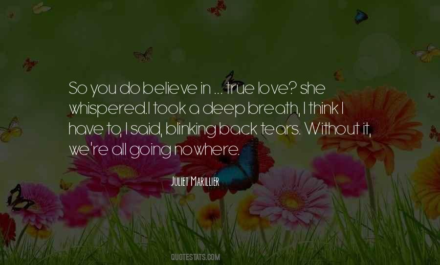 I Believe True Love Quotes #835757
