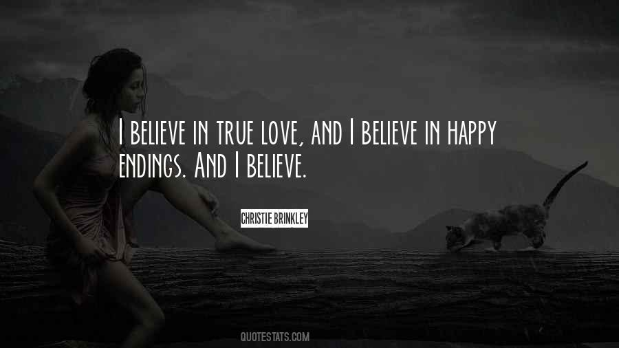 I Believe True Love Quotes #969777