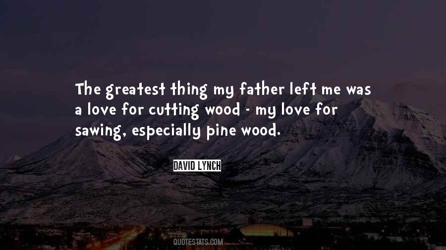 Pine Wood Quotes #1211524