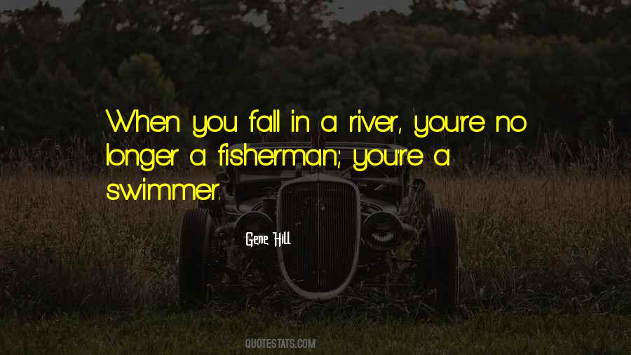 Hill River Quotes #1774058