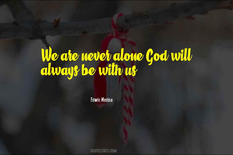 Alone God Quotes #23366