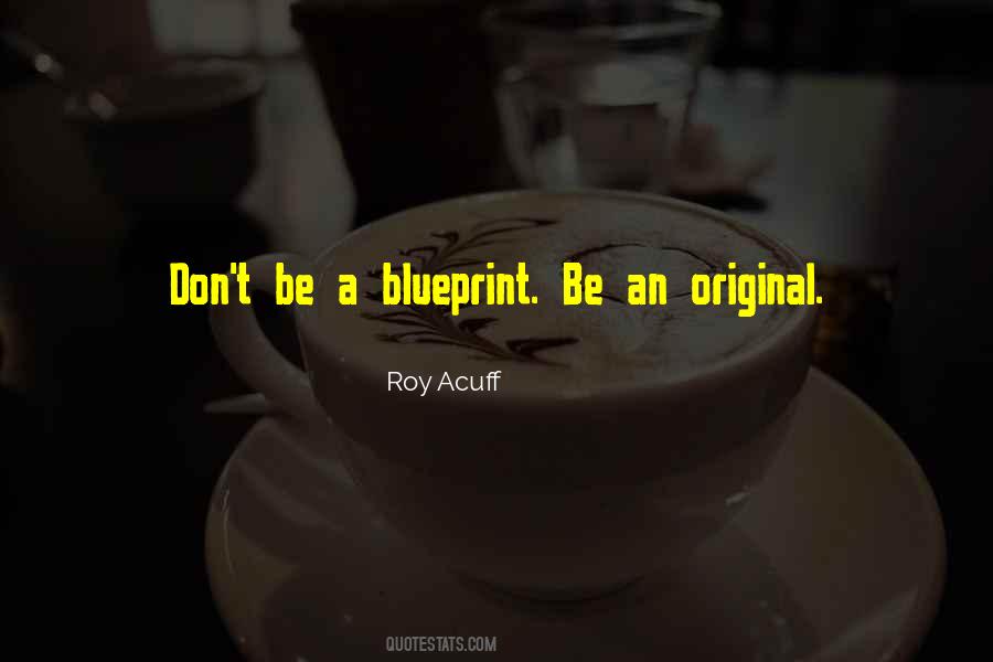 Be An Original Quotes #269152