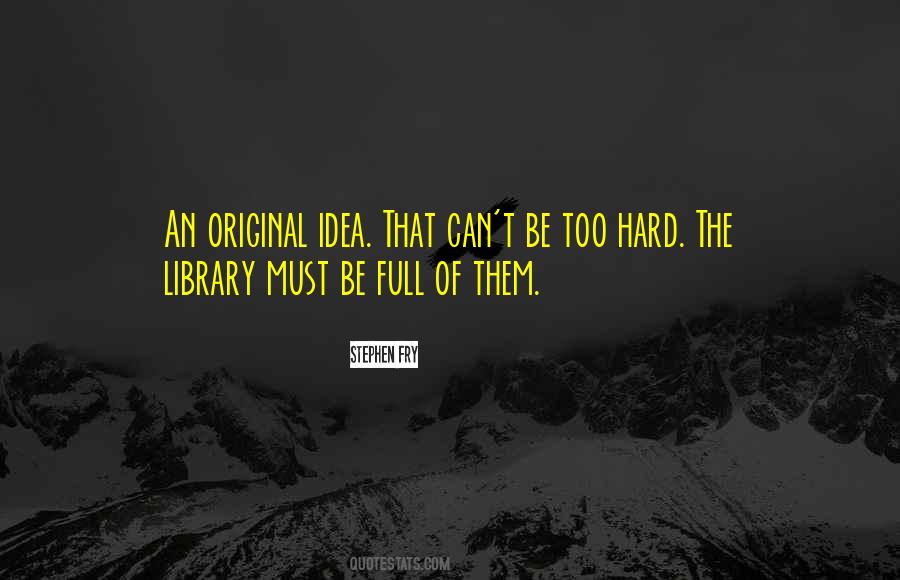 Be An Original Quotes #447806