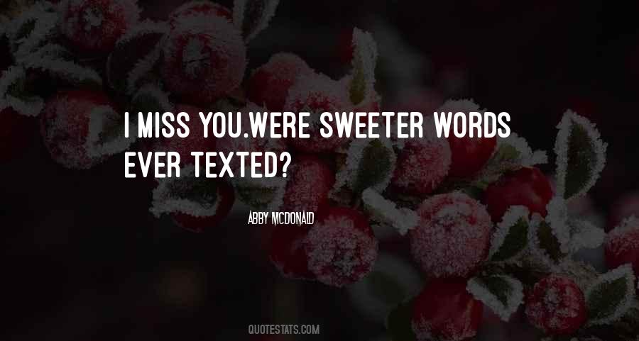 You Are Sweeter Than Quotes #116224
