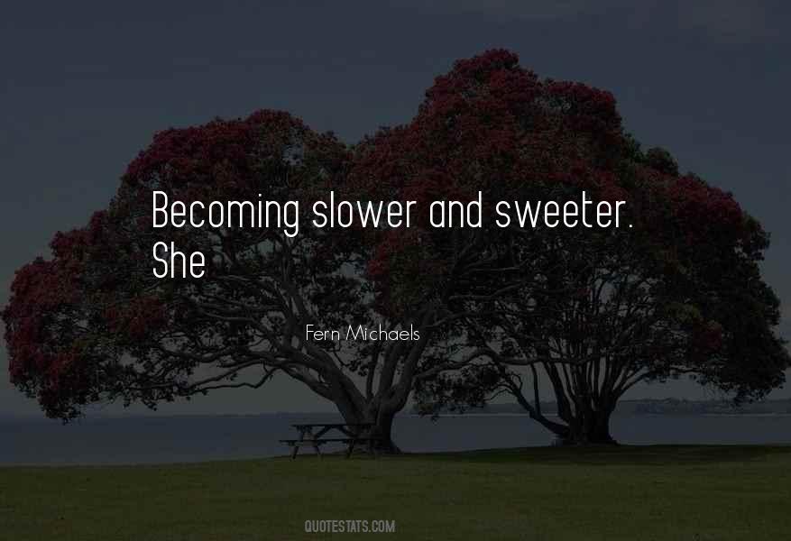 You Are Sweeter Than Quotes #167018