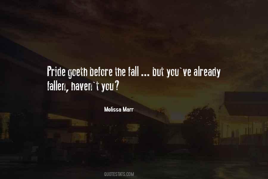 Pride Goeth Before A Fall Quotes #945359