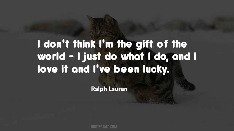 Lucky And Love Quotes #1541112