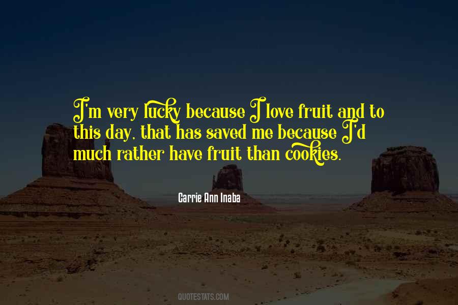 Lucky And Love Quotes #1766261