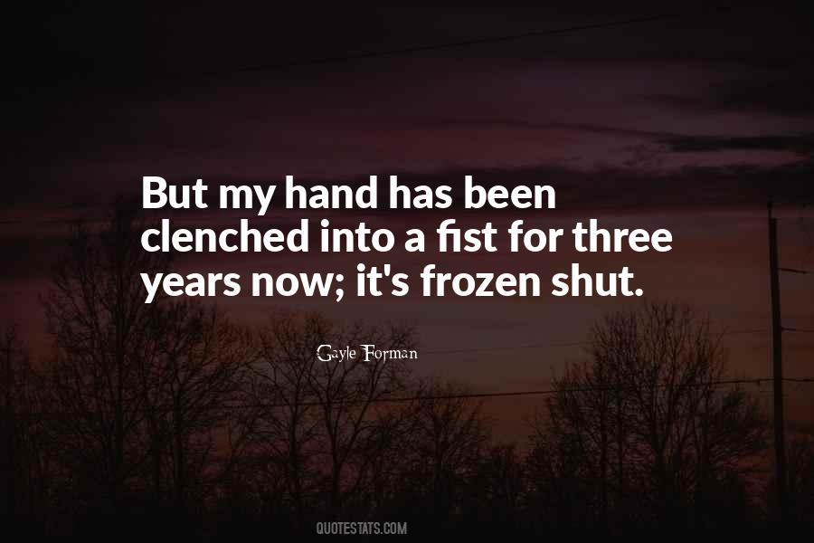 Quotes About A Clenched Fist #65560
