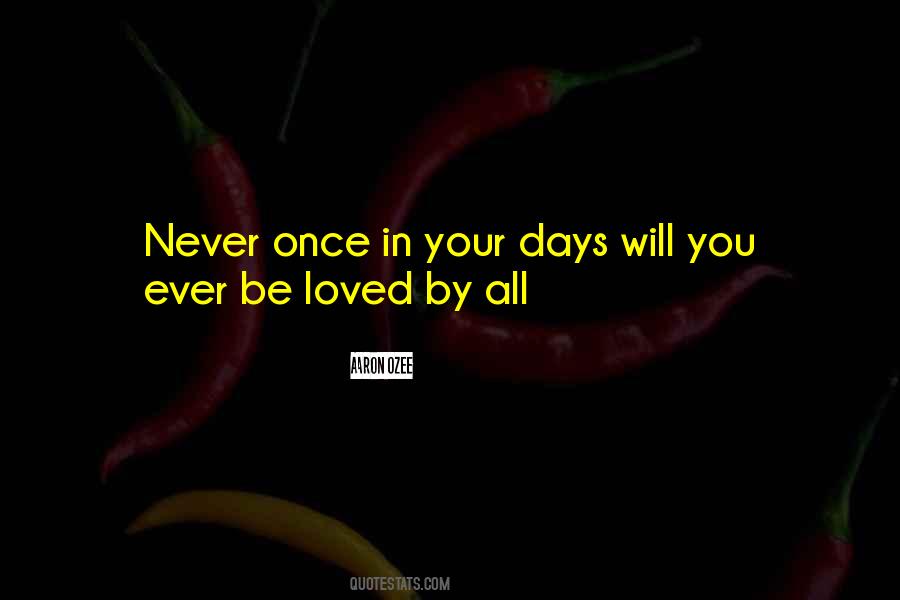 Never Be Loved Quotes #558354