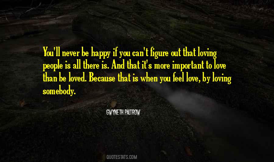 Never Be Loved Quotes #777296