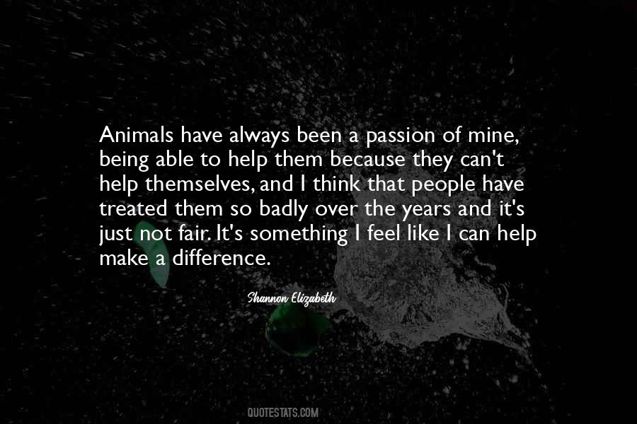 Animals Help Us Quotes #526101