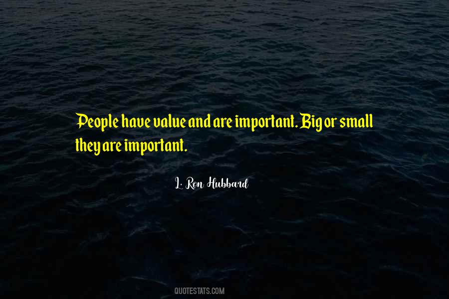 Big Or Small Quotes #875060