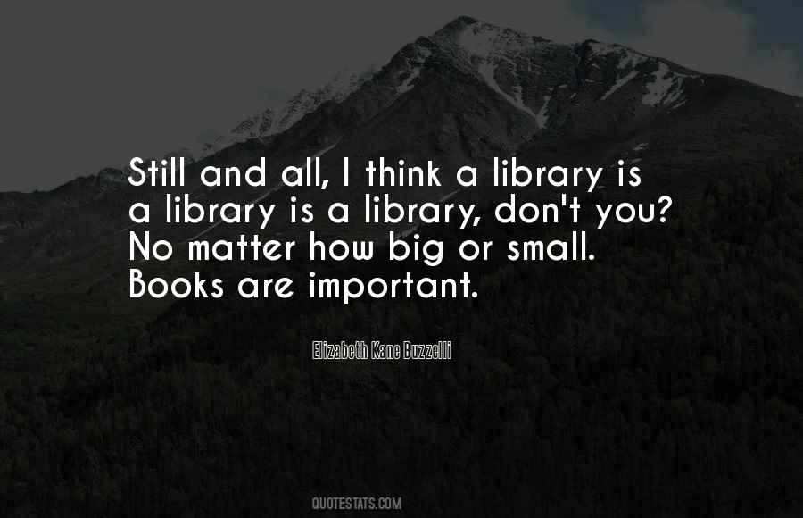 Big Or Small Quotes #937165