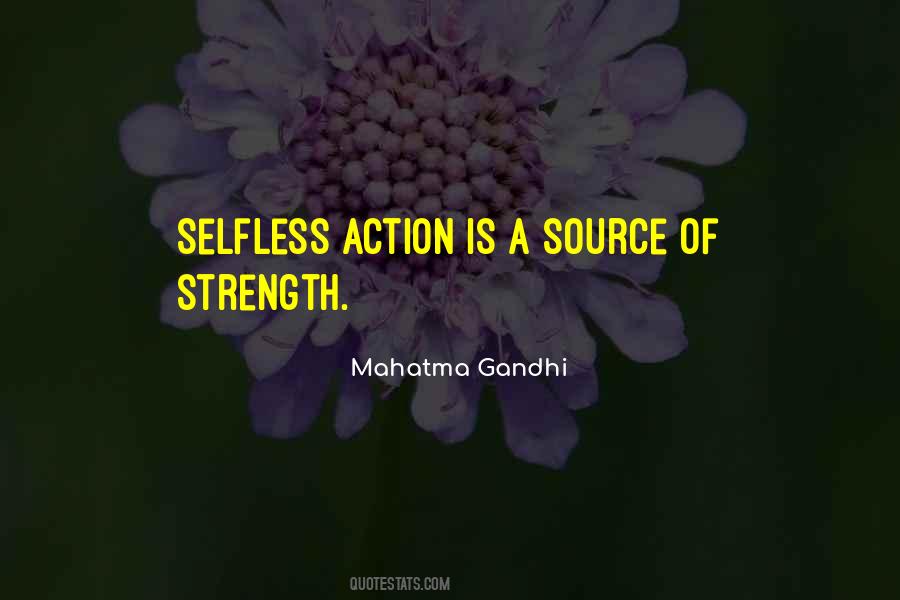Selfless Action Quotes #1634761