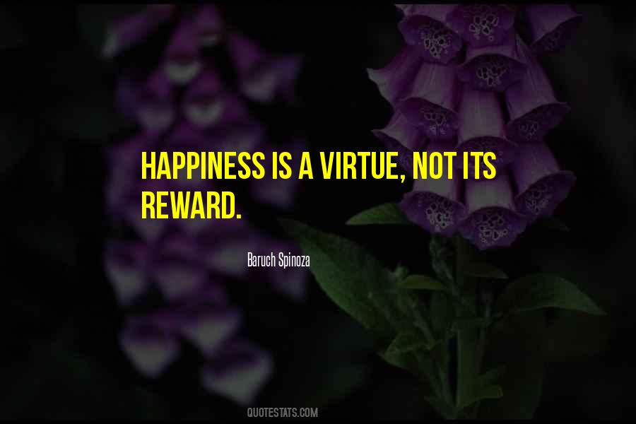 Happiness Is A Virtue Quotes #1426628