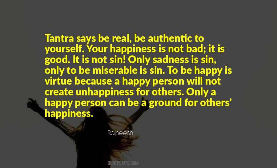 Happiness Is A Virtue Quotes #173712