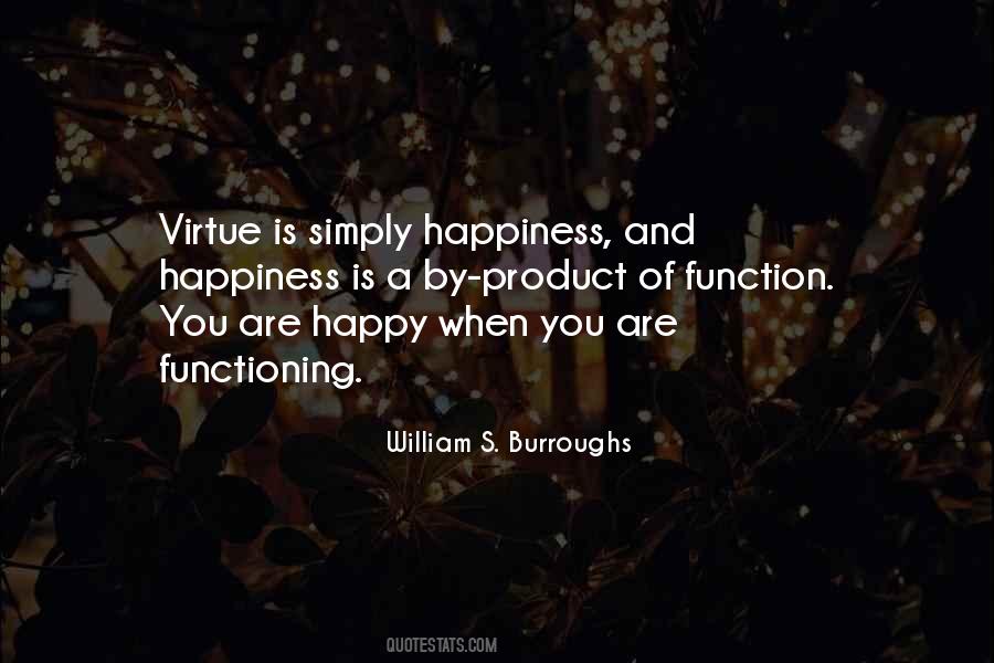 Happiness Is A Virtue Quotes #772853